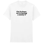 GET IN LOSER MENTY B T-SHIRT