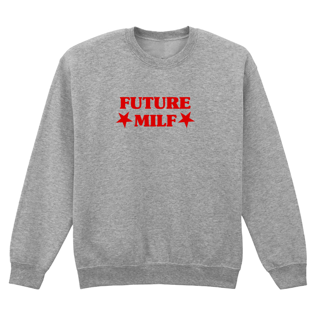 FUTURE MILF SWEATSHIRT