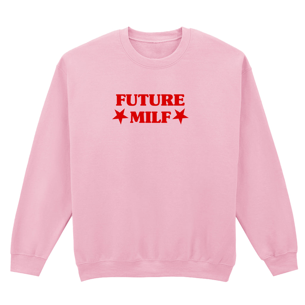 FUTURE MILF SWEATSHIRT