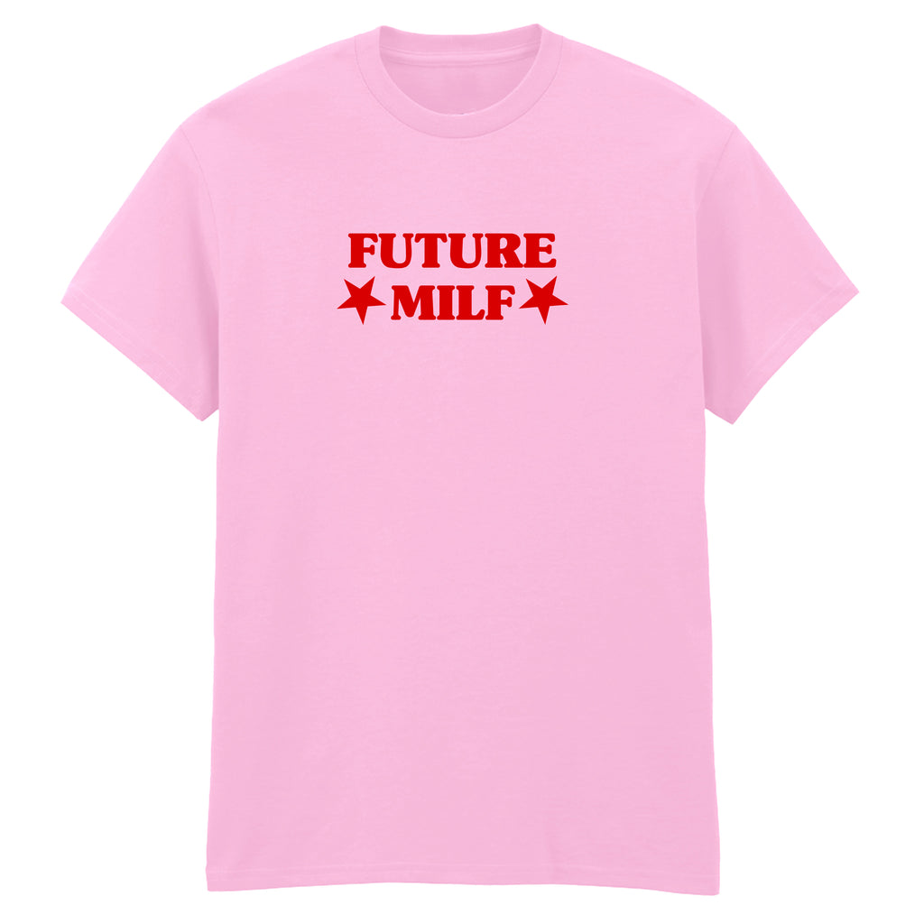 FUTURE MILF T-SHIRT