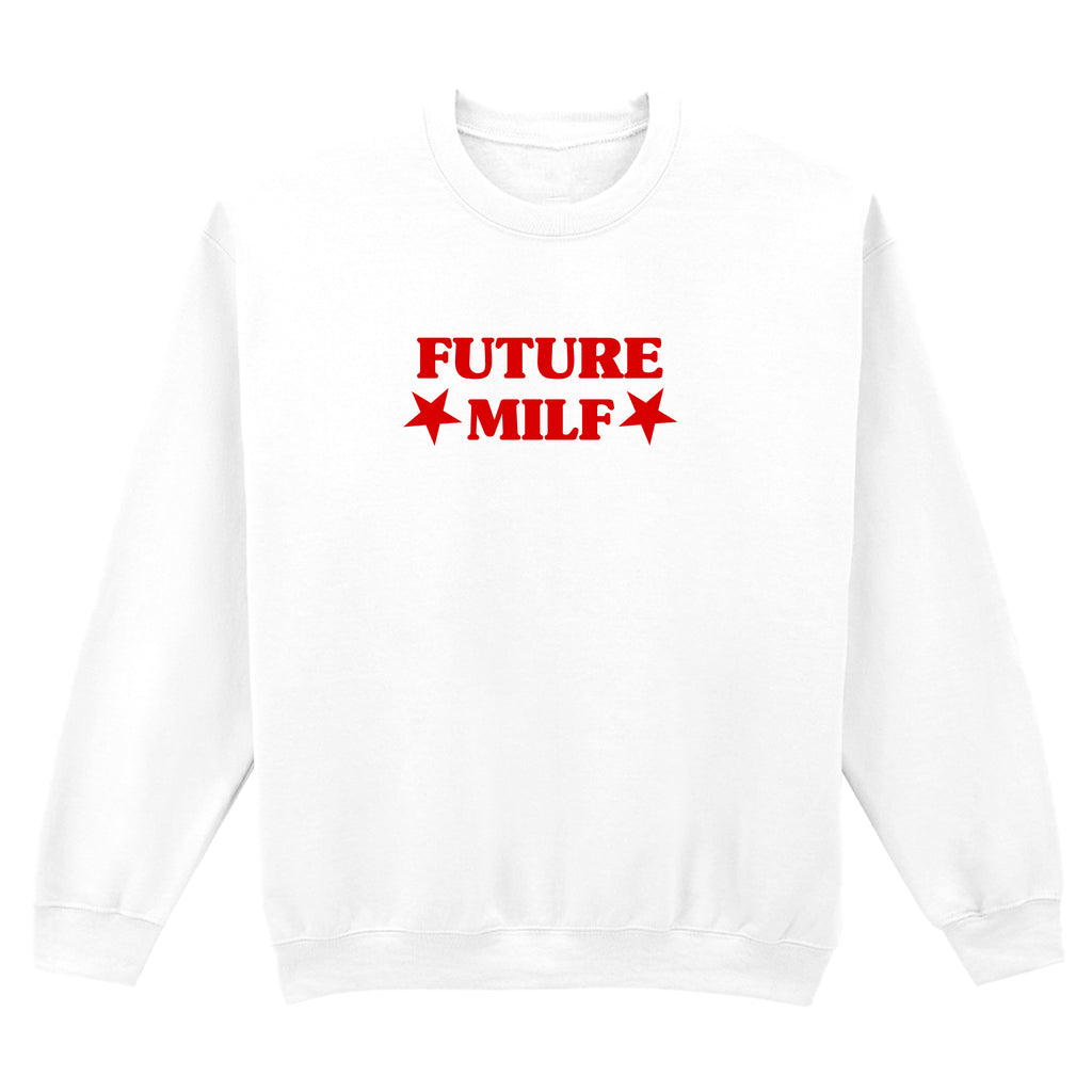 FUTURE MILF SWEATSHIRT