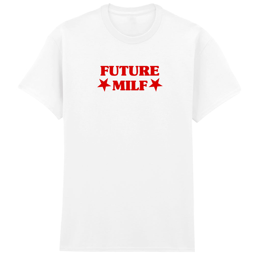 FUTURE MILF T-SHIRT