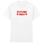 FUTURE MILF T-SHIRT