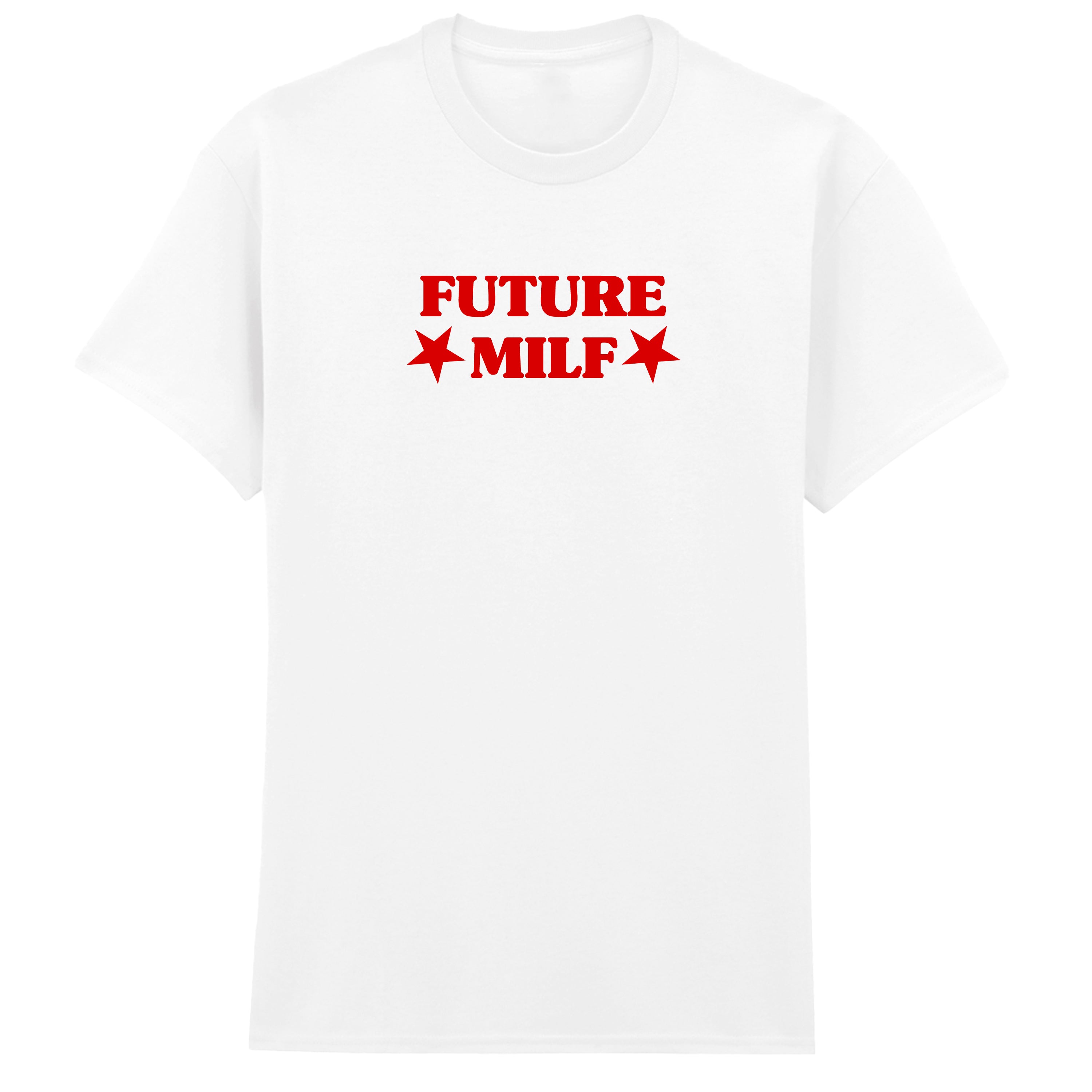 FUTURE MILF T-SHIRT
