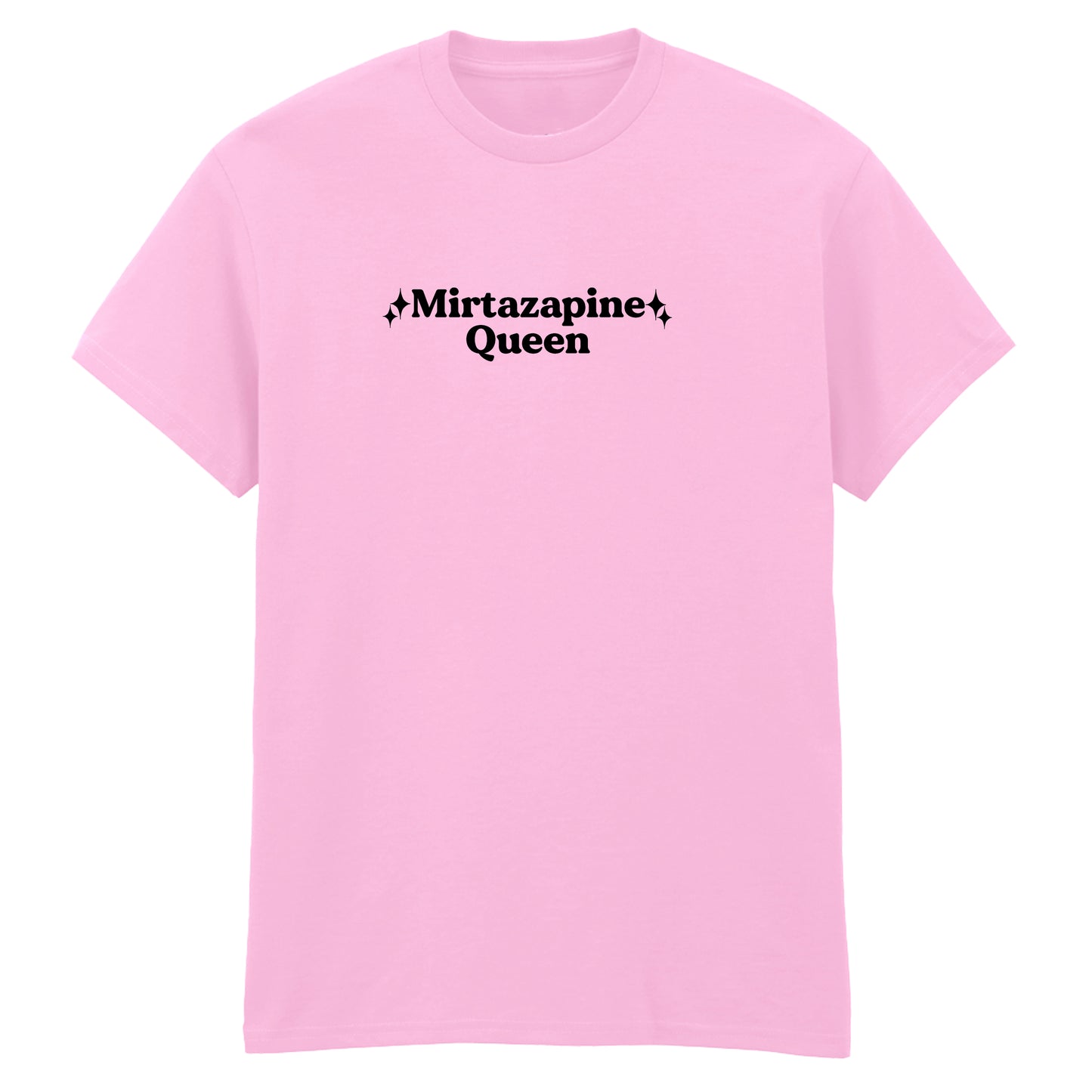 MIRTAZAPINE QUEEN T-SHIRT