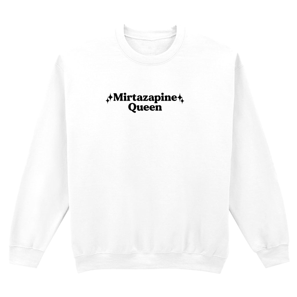 MIRTAZAPINE QUEEN SWEATSHIRT