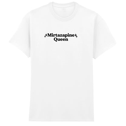 MIRTAZAPINE QUEEN T-SHIRT
