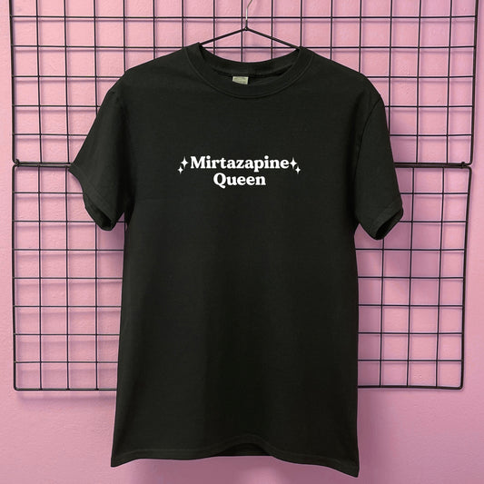 MIRTAZAPINE QUEEN T-SHIRT