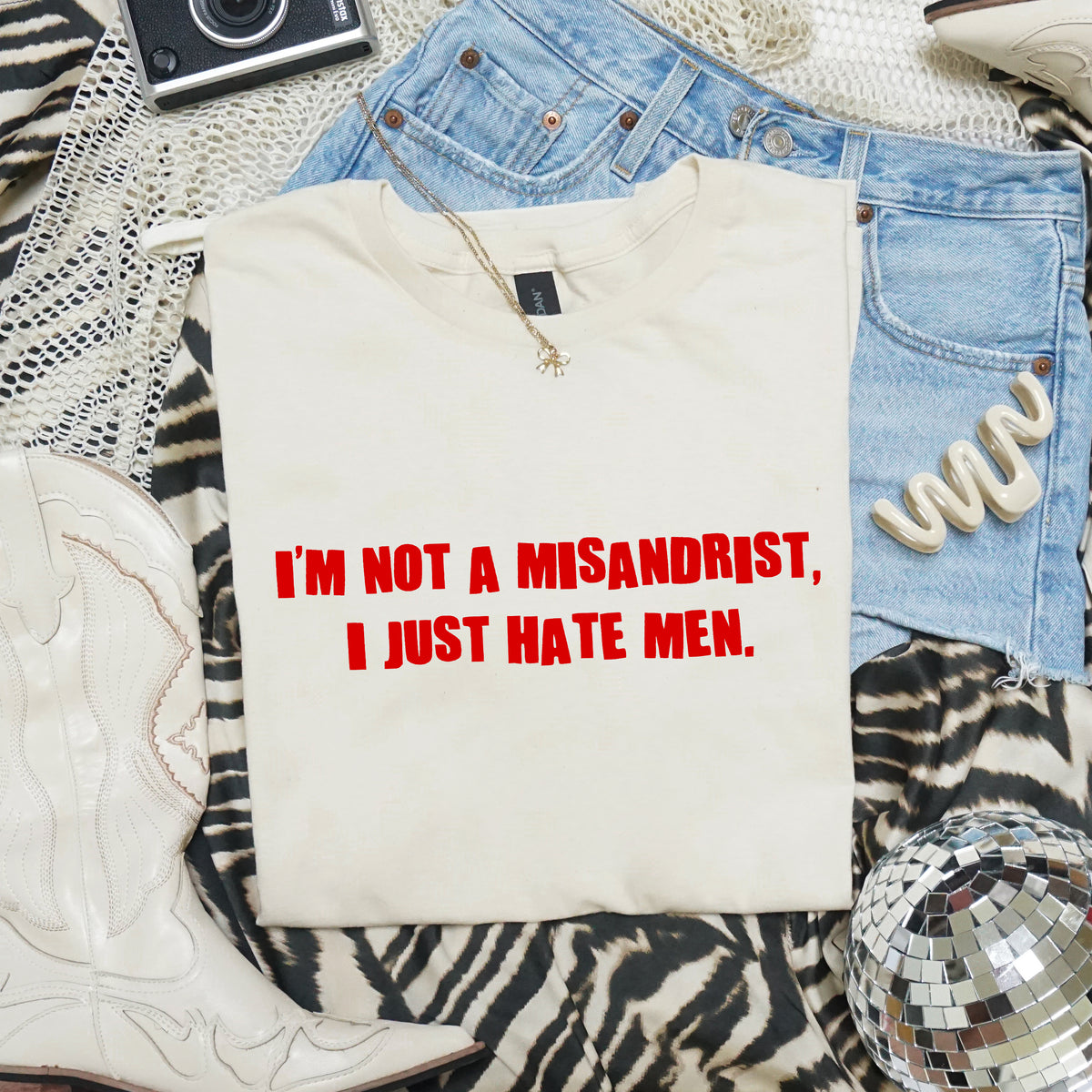 I'M NOT A MISANDRIST, I JUST HATE MEN T-SHIRT