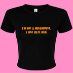 I'M NOT A MISANDRIST, I JUST HATE MEN BABY T-SHIRT