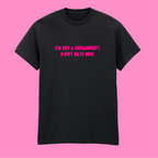 I'M NOT A MISANDRIST, I JUST HATE MEN T-SHIRT
