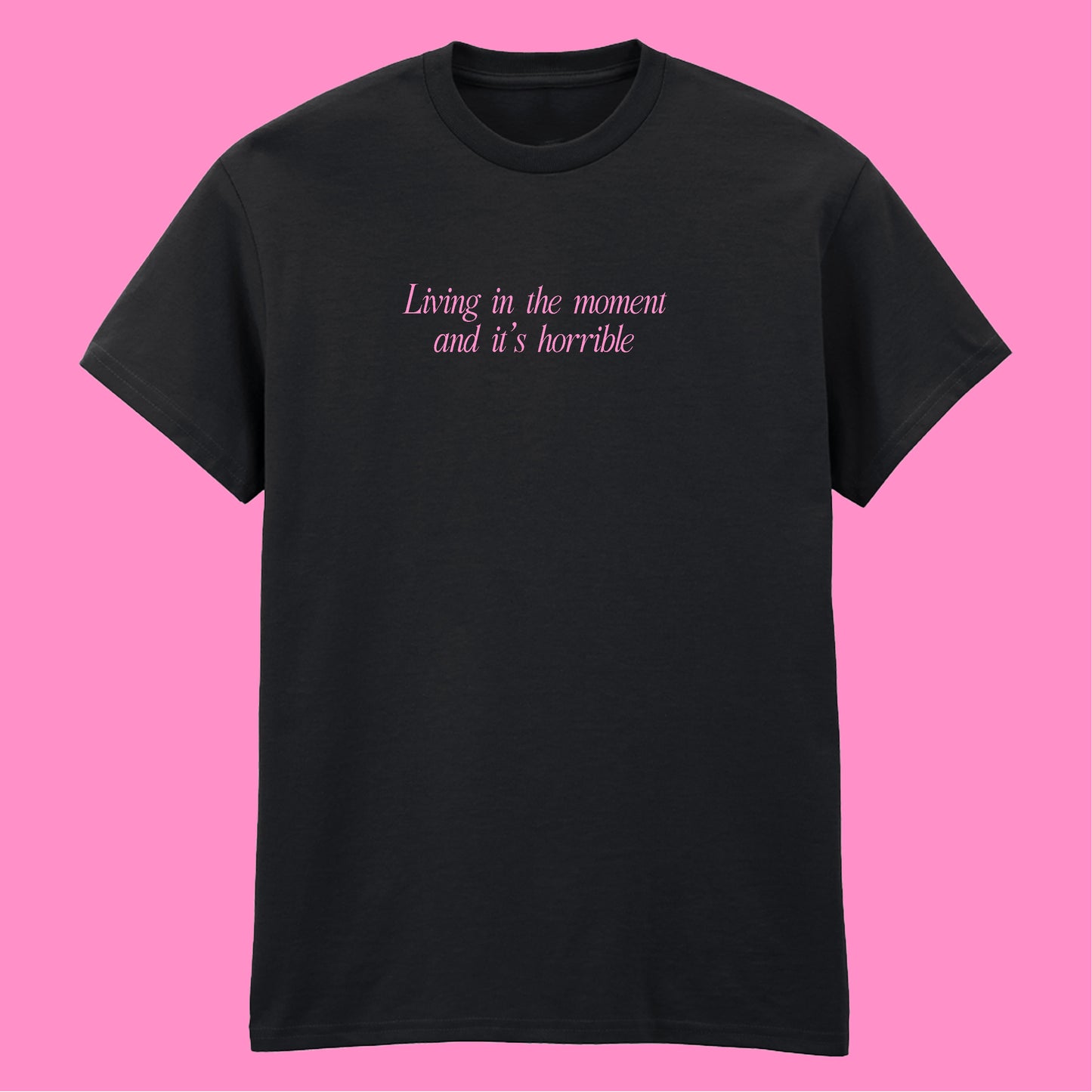 LIVING IN THE MOMENT T-SHIRT