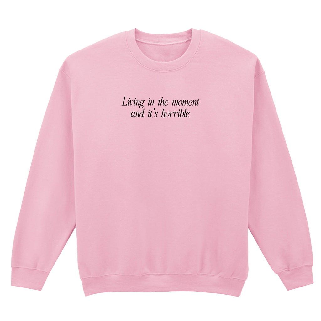 LIVING IN THE MOMENT SWEATSHIRT