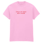 LIVING IN THE MOMENT T-SHIRT