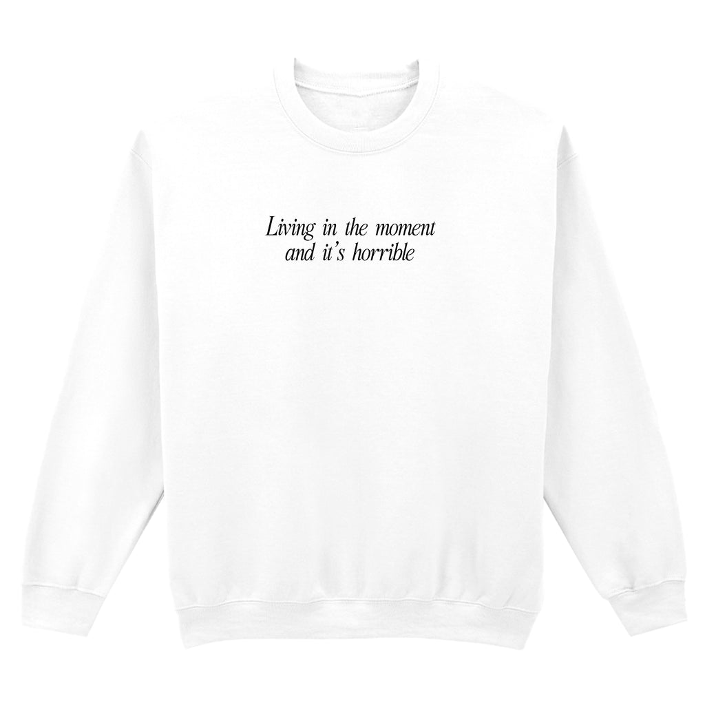 LIVING IN THE MOMENT SWEATSHIRT