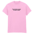 I'M NOT JUST A MUM I'M ALSO A BITCH T-SHIRT