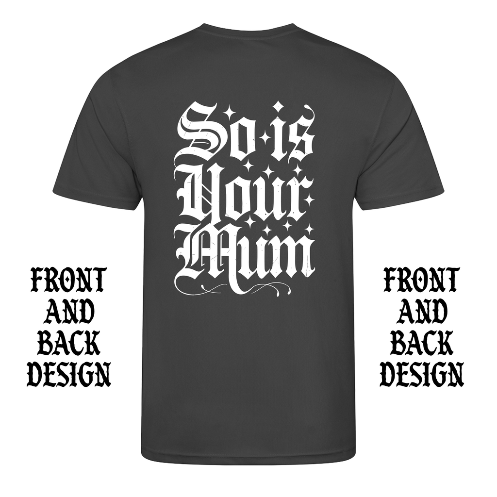 TATTOOS ARE TRASHY SO IS YOUR MUM FRONT AND BACK T-SHIRT