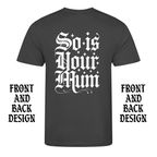 TATTOOS ARE TRASHY SO IS YOUR MUM FRONT AND BACK T-SHIRT