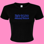 MAYBE SHE'S BORN WITH IT, MAYBE IT'S MUMMY ISSUES BABY T-SHIRT