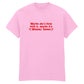 MAYBE SHE'S BORN WITH IT MUMMY ISSUES T-SHIRT