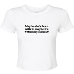 MAYBE SHE'S BORN WITH IT, MAYBE IT'S MUMMY ISSUES BABY T-SHIRT