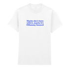 MAYBE SHE'S BORN WITH IT, MAYBE IT'S MUMMY ISSUES T-SHIRT