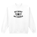 MY BODY MY CHOICE FLOWER SWEATSHIRT