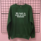 MY BODY IS NONE OF YOUR BUSINESS SWEATSHIRT