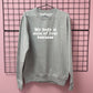 MY BODY IS NONE OF YOUR BUSINESS SWEATSHIRT