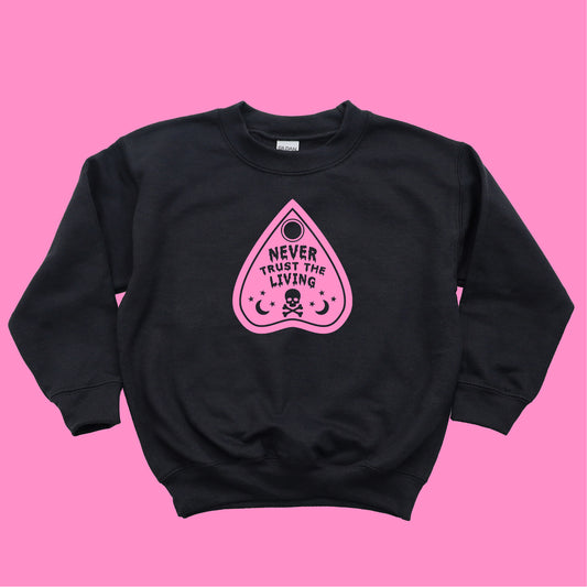 NEVER TRUST THE LIVING KIDS SWEATSHIRT
