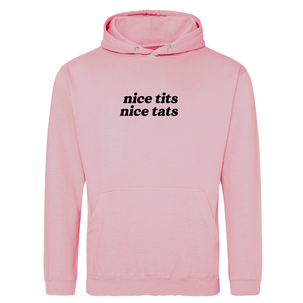 NICE TITS NICE TATS HOODIE