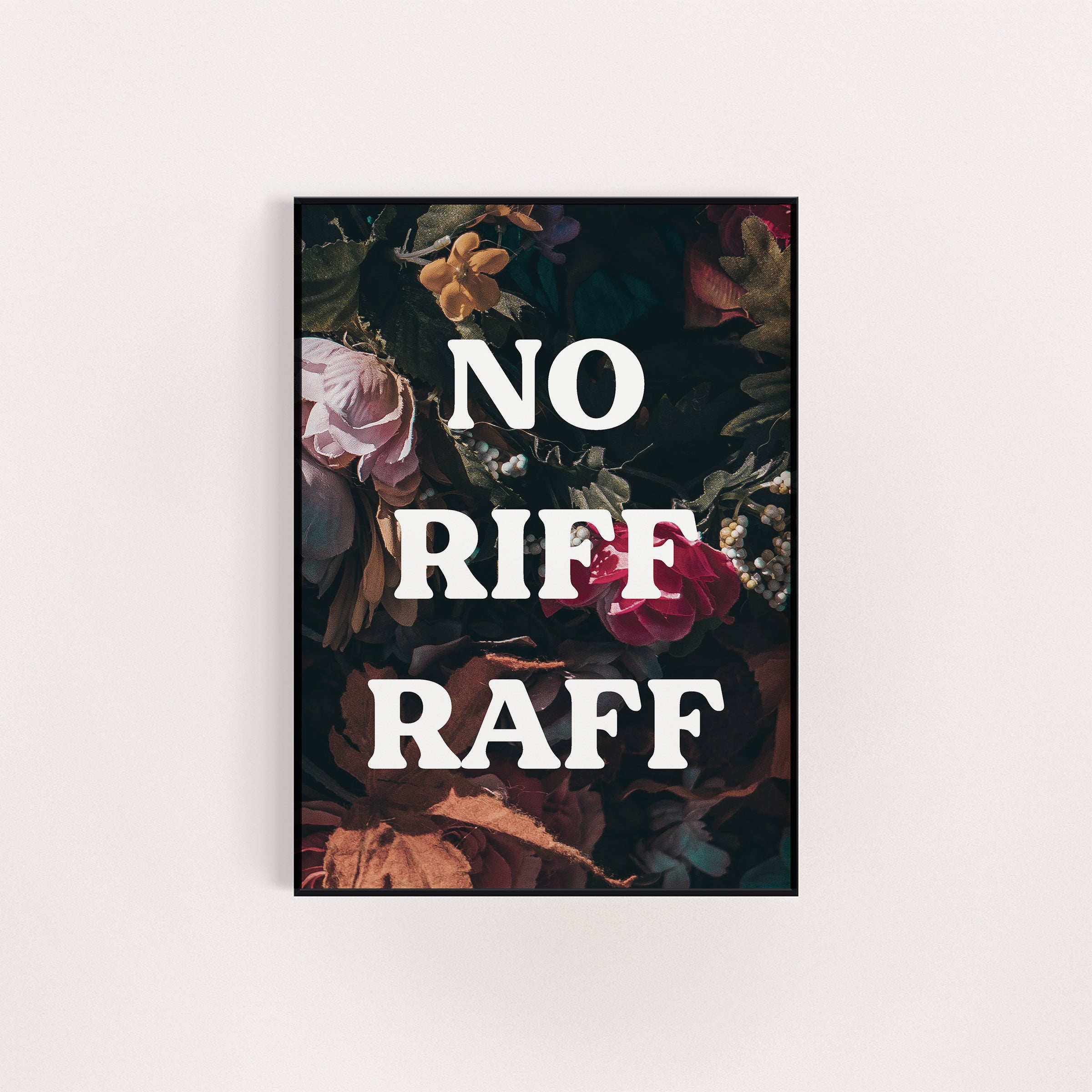 NO RIFF RAFF PAINT PRINT