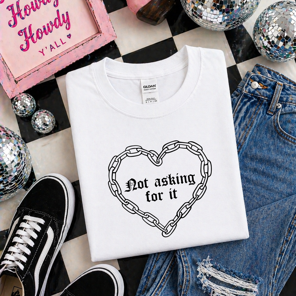 NOT ASKING FOR IT T-SHIRT