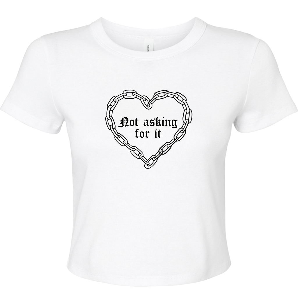 NOT ASKING FOR IT BABY T-SHIRT