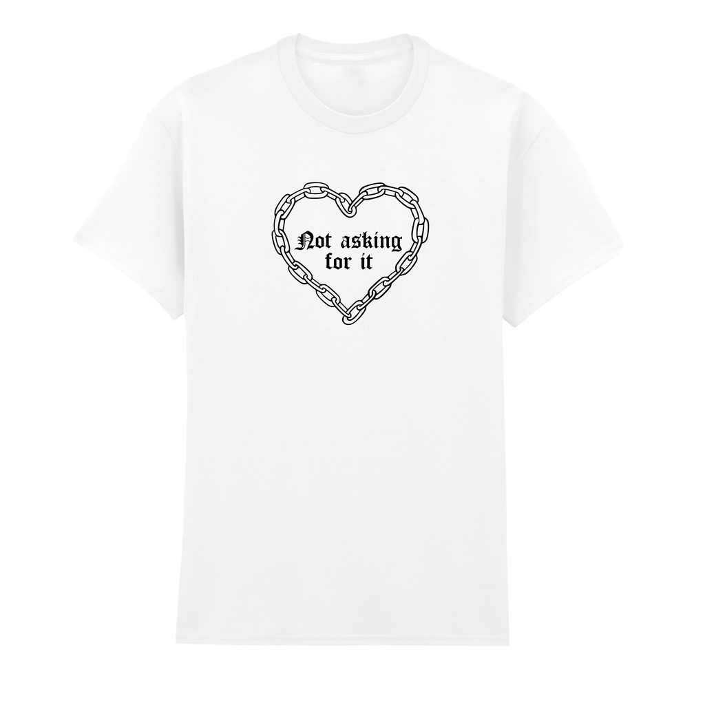 NOT ASKING FOR IT T-SHIRT
