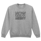 NOW THAT'S WHAT I CALL ANXIETY SWEATSHIRT