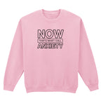NOW THAT'S WHAT I CALL ANXIETY SWEATSHIRT