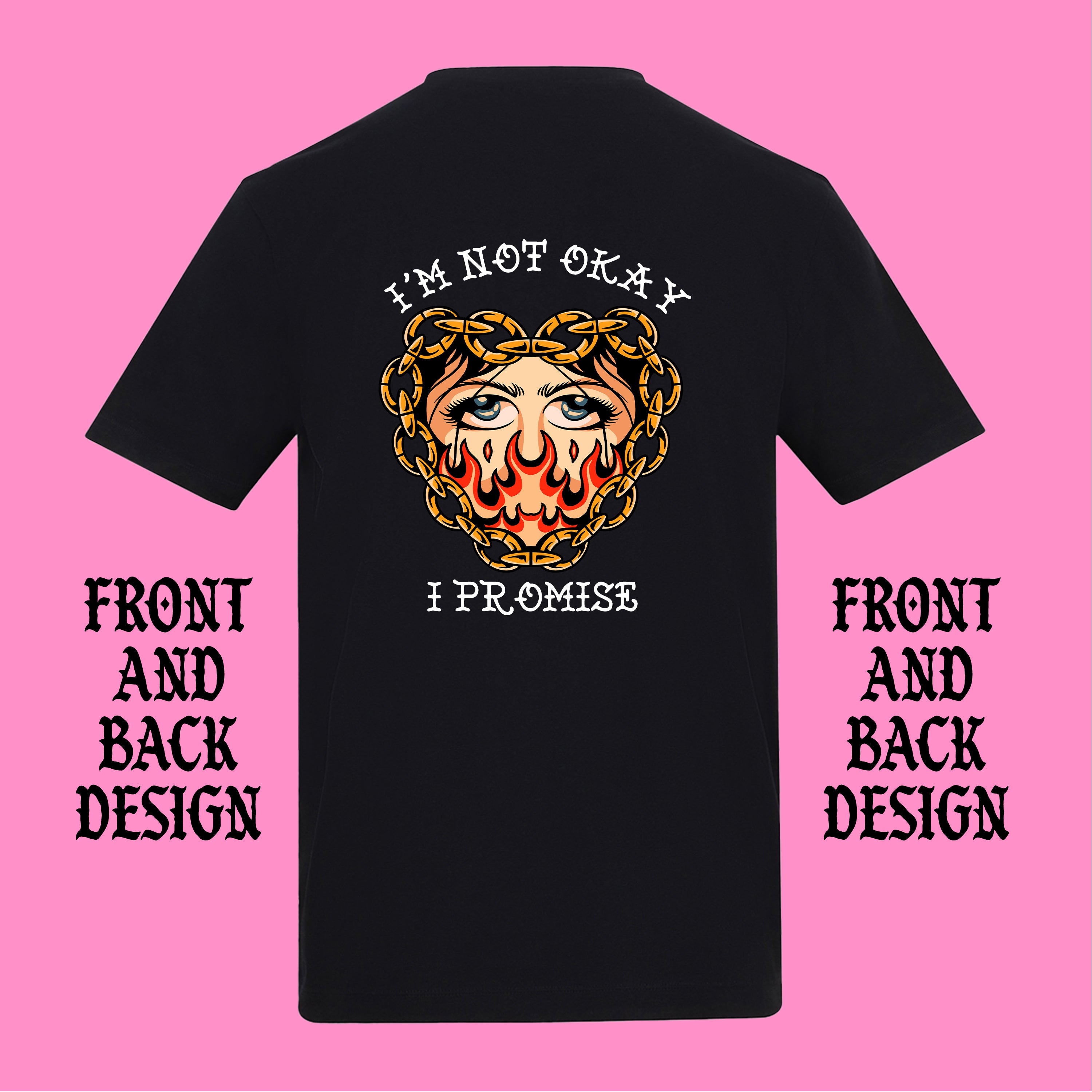 I'M NOT OKAY FRONT AND BACK T-SHIRT