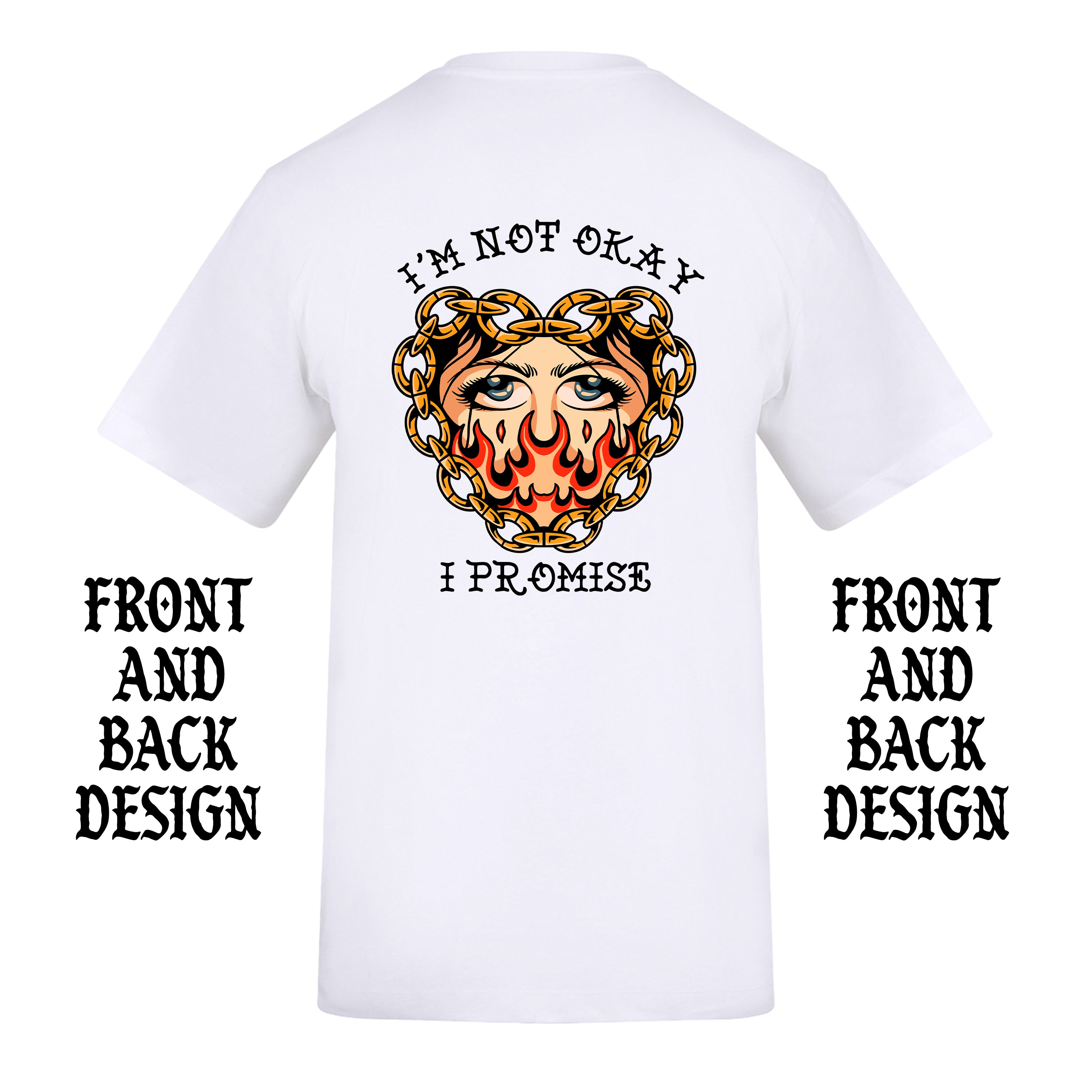 I'M NOT OKAY FRONT AND BACK T-SHIRT