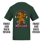 ONE HELL OF A MOTHER TIGER FRONT AND BACK T-SHIRT