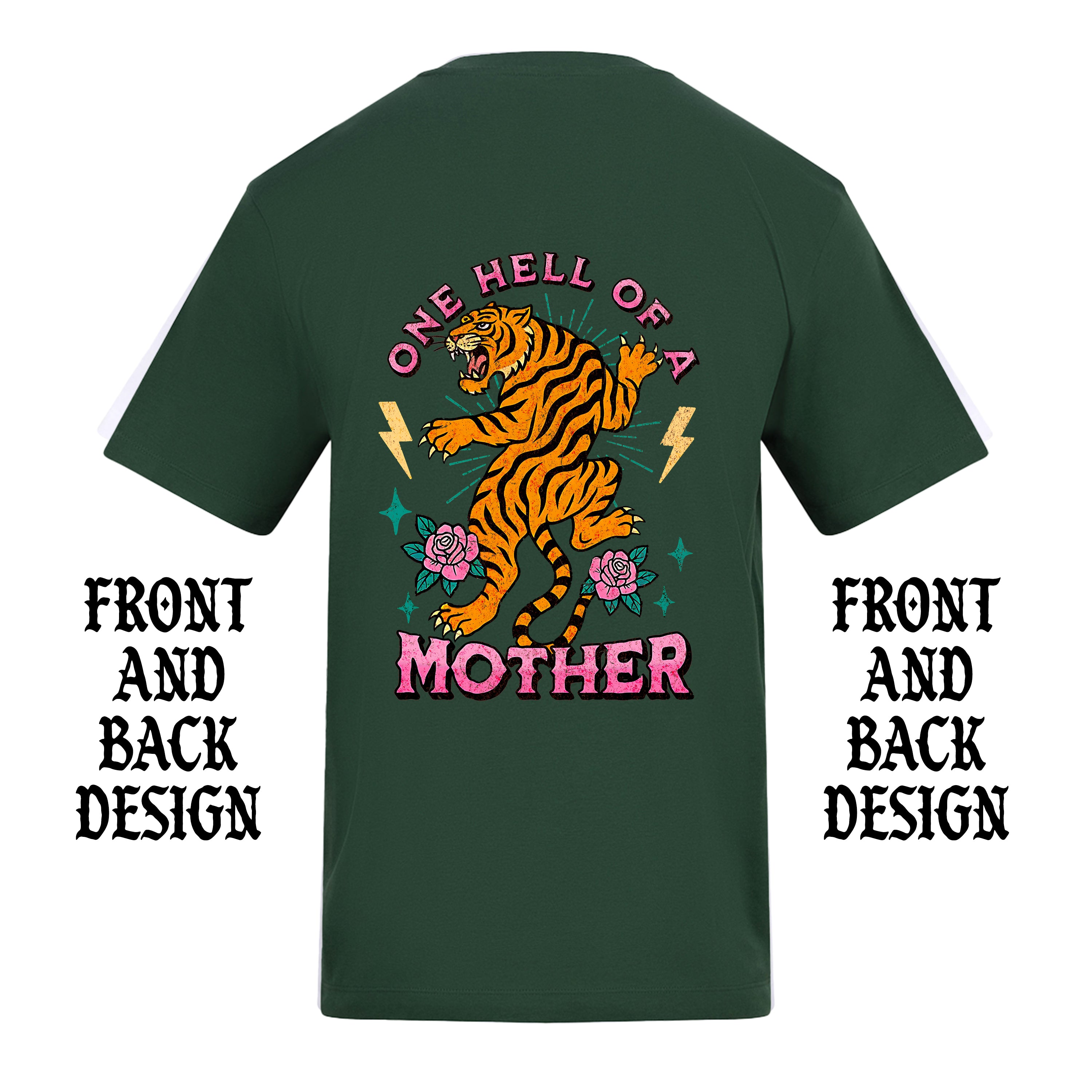 ONE HELL OF A MOTHER TIGER FRONT AND BACK T-SHIRT