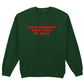 YOUR OPINION WON'T PAY MY BILLS SWEATSHIRT