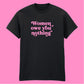 WOMEN OWE YOU NOTHING T-SHIRT