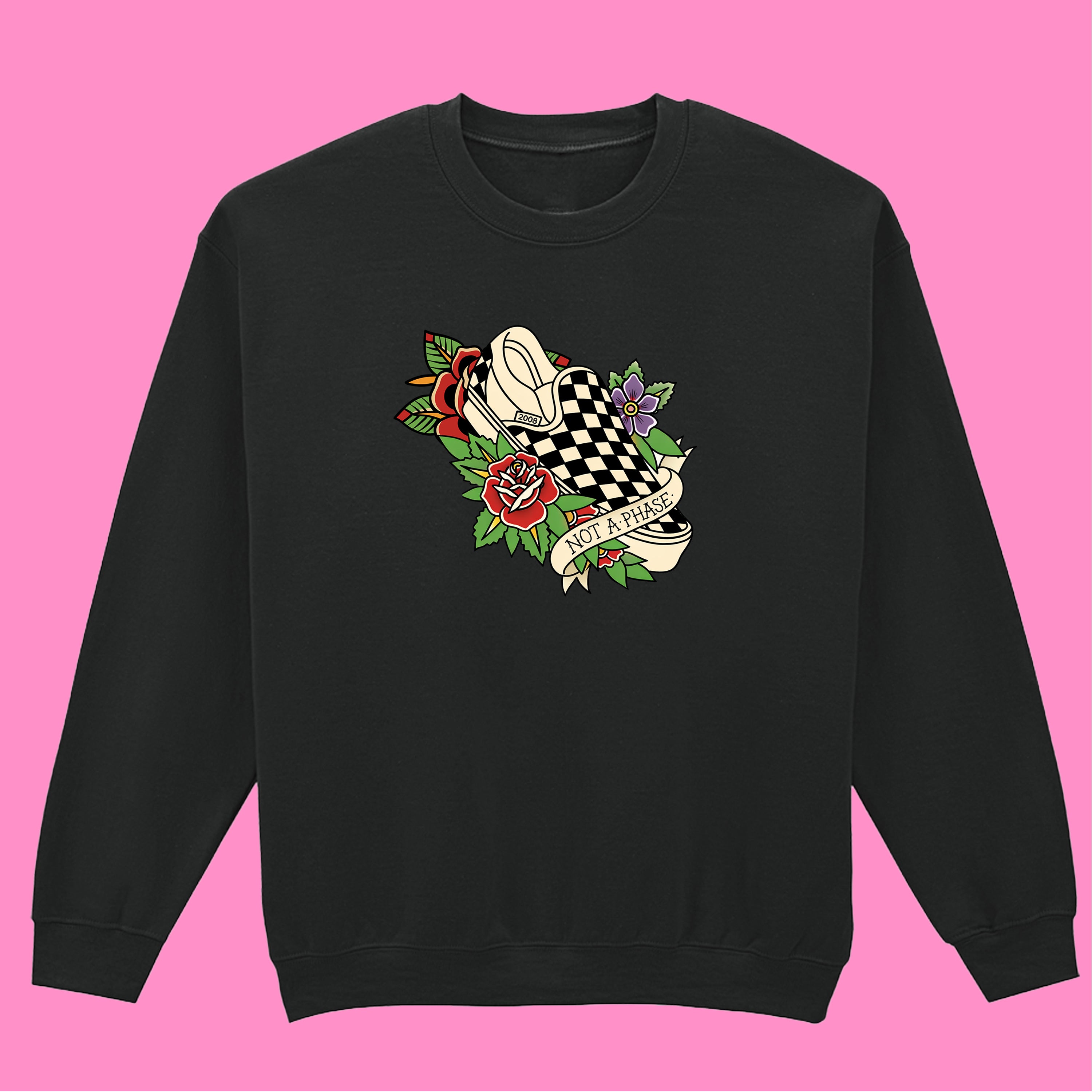 NOT A PHASE SWEATSHIRT