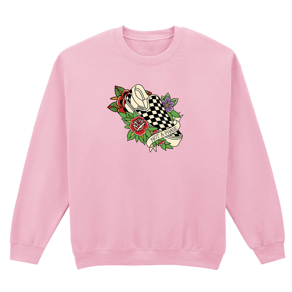 NOT A PHASE SWEATSHIRT