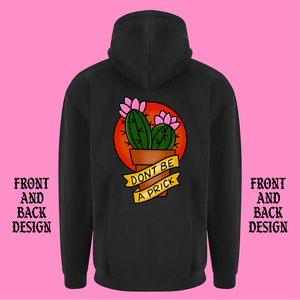 DON'T BE A PRICK FRONT AND BACK TATTOO HOODIE