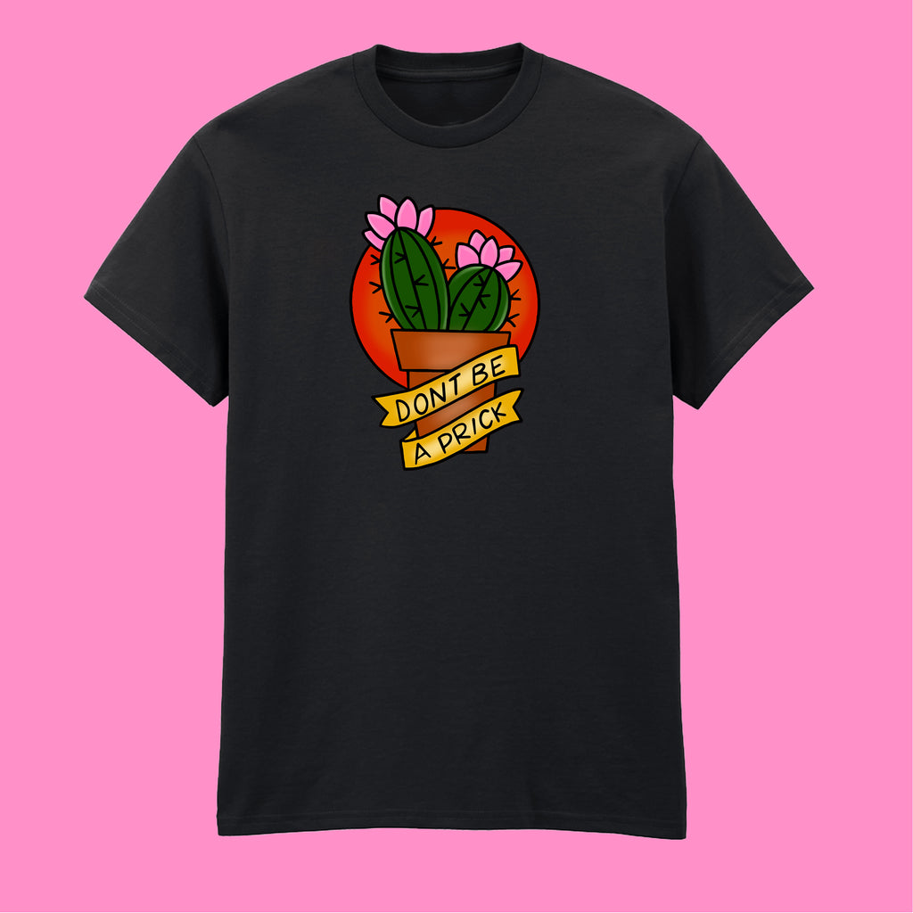 DON'T BE A PRICK TATTOO T-SHIRT