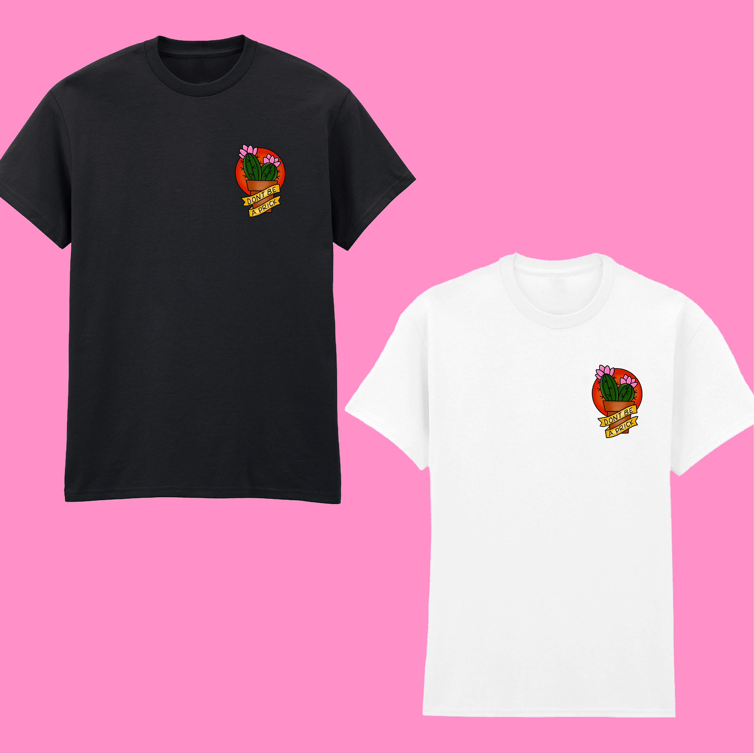 DON'T BE A PRICK FRONT AND BACK T-SHIRT