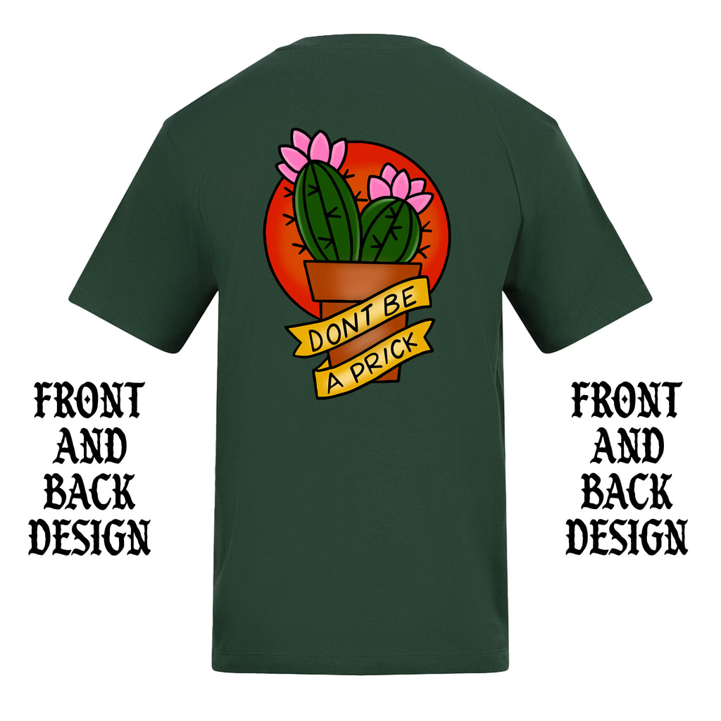DON'T BE A PRICK FRONT AND BACK T-SHIRT