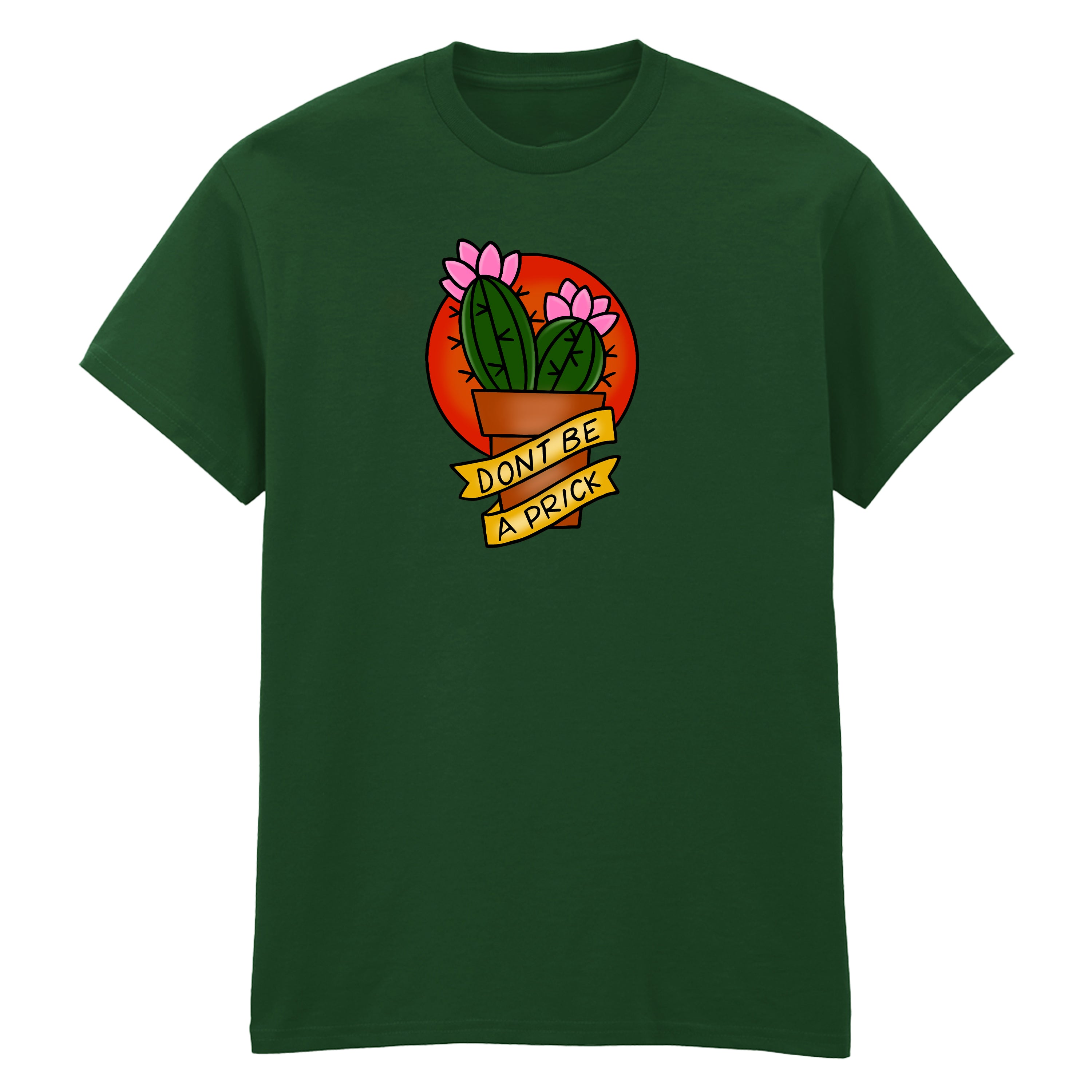 DON'T BE A PRICK TATTOO T-SHIRT